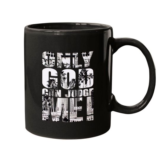 Only God Can Judge Me Mugs