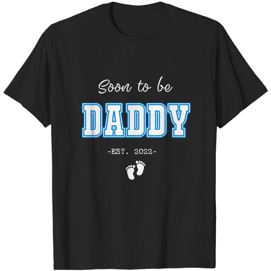 Soon to be Daddy Shirt 2022 Father Shirts for Men | New Dad T-Shirt