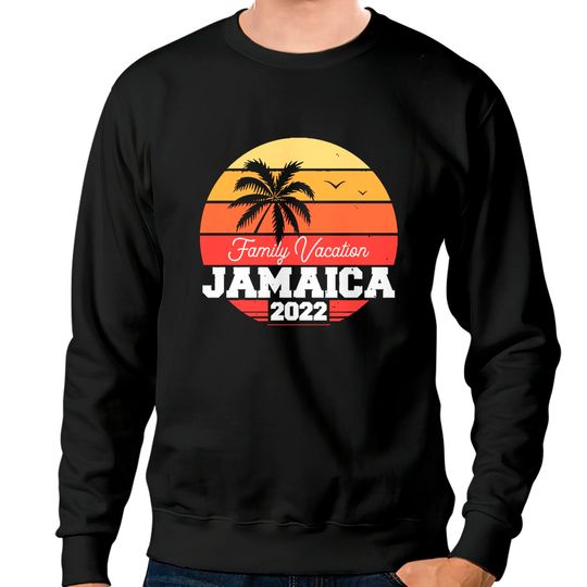 Jamaica Jamaica 2022 Vacation Sweatshirts