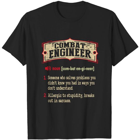 Combat Engineer Dictionary Term Sarcastic T-Shirt T-shirt