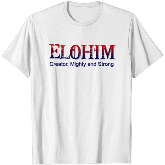 Elohim,Hebrew word for God - God - T-Shirt