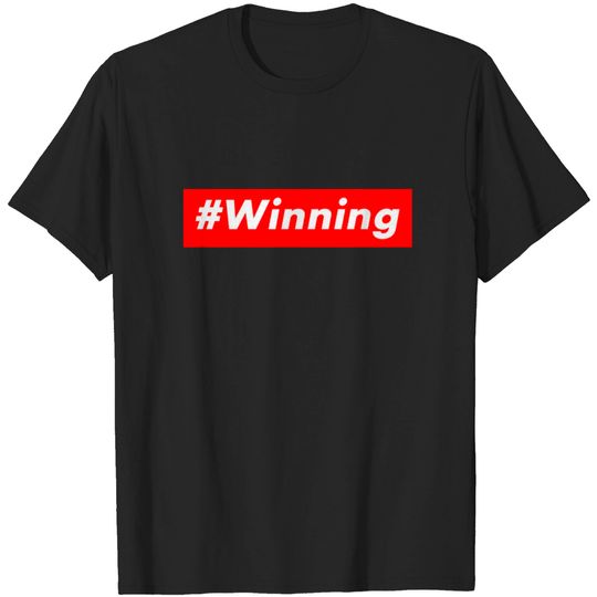 #Winning - Winning - T-Shirt