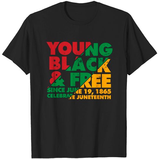Young Black and Free novelty Juneteenth T-Shirt