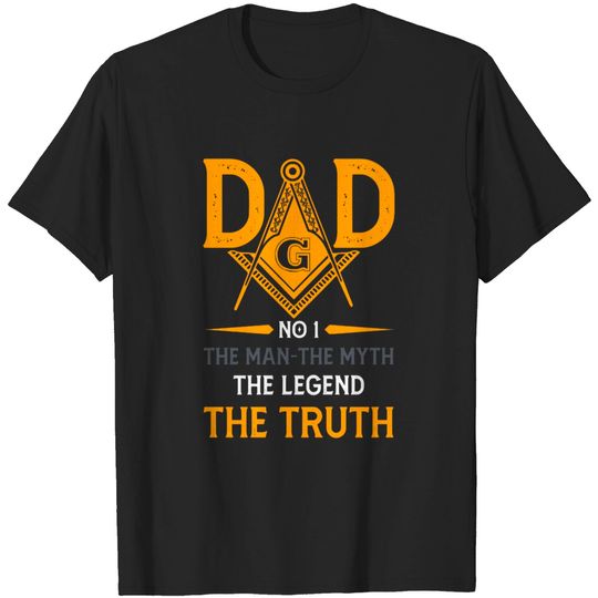 Mason Dad The Man Masonic The Truth Legend Father' T-shirt