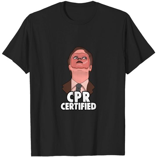 The Office Memes: Dwight CPR Certified - The Office Us - T-Shirt