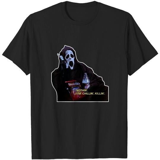 Nothing Just Chillin Killin Scream Ghost Watch Horror Movie T-Shirt