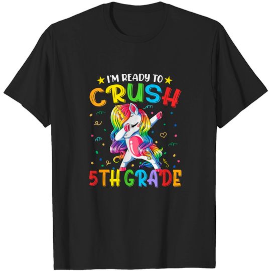 I'm Ready To Crush 5th Grade Unicorn Girl Kid Back To School T-Shirt