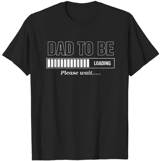 Dad To Be T-shirt