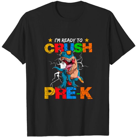 I'm Ready To Crush Pre-k Dinosaur Back To School T-Shirt
