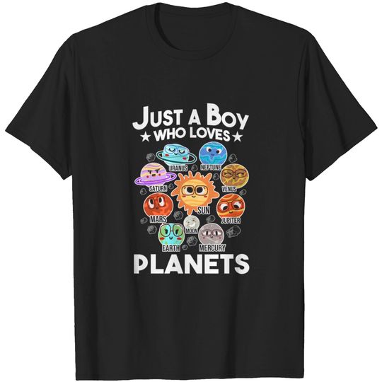 Just A Boy Who Loves Planets - Space Solar System T-shirt