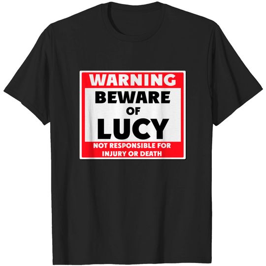 Beware of Lucy - Lucy - T-Shirt