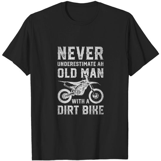Never Underestimate An Old Man With A Dirt Bike Father's Day T-Shirt