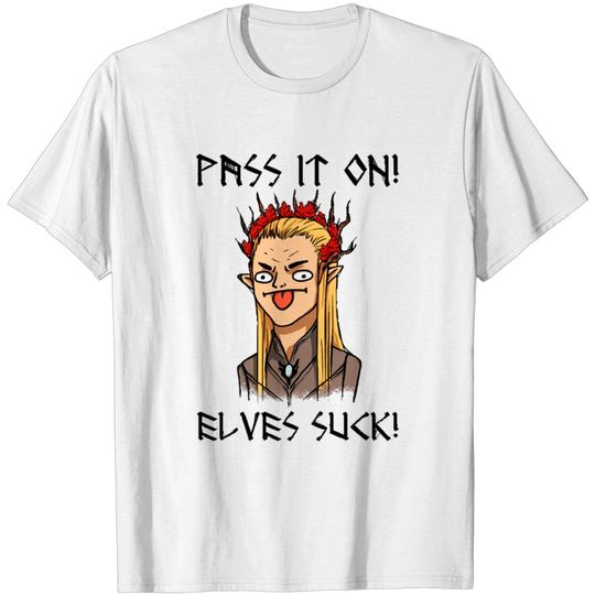 Elves Suck! - Jrr Tolkien - T-Shirt