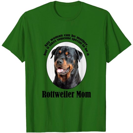 Rottweiler Mom - Rottweiler - T-Shirt