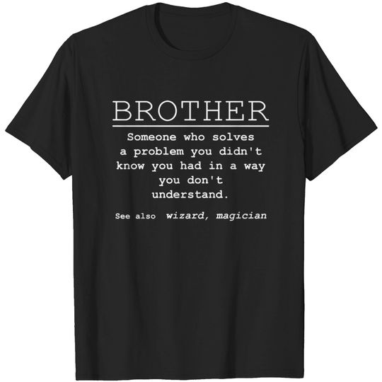 Funniest Brother Tee Ever T-shirt