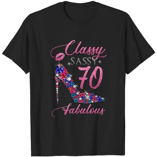 Womens 70th Birthday Classy Sassy 70 Fabulous High T-shirt