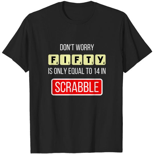 50th Birthday Funny Gag Scrabble T-shirt