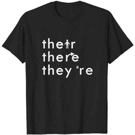 There Their They're English Grammar Teacher Funny White Text - Teacher - T-Shirt