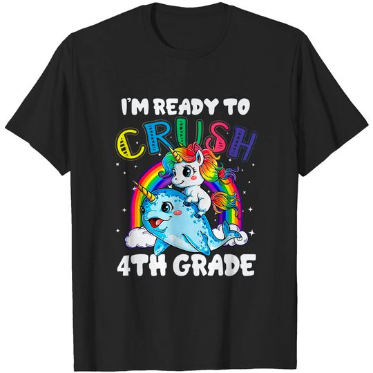 I'm ready to crush 4th Grade Unicorn Back to school Kids T-Shirt