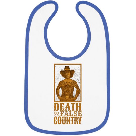 Death to False Country (DAC) - Country - Bibs