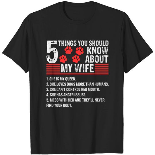5 Things You Should Know About My Wife T-shirt