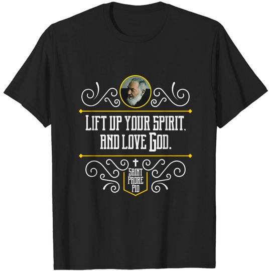 St Padre Pio Quote Spiritual Direction T-Shirt