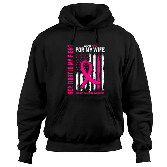 Her Fight Is My Fight I Wear Pink Wife Breast Cancer Flag Hoodie