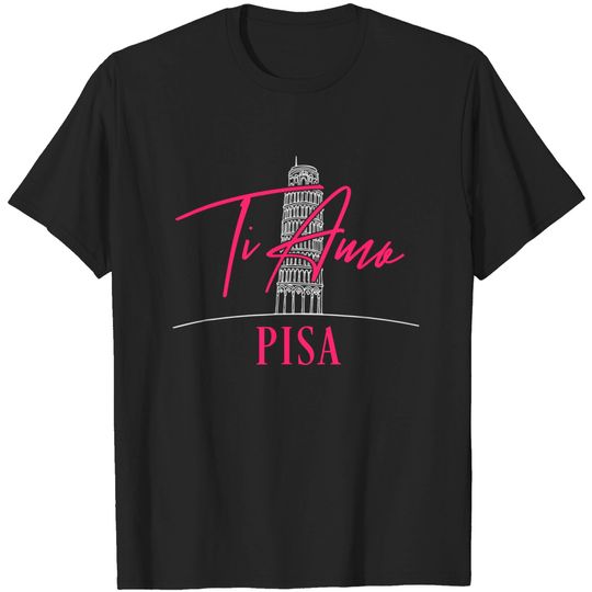 I Love Pisa Italy Leaning Tower of Pisa T-Shirt