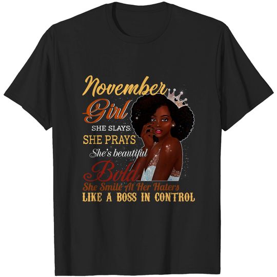 November Girl She Slays She Prays Beautiful Shirt