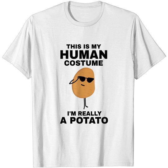 This is My Human Costume I'm Really a Potato Halloween T-Shirt