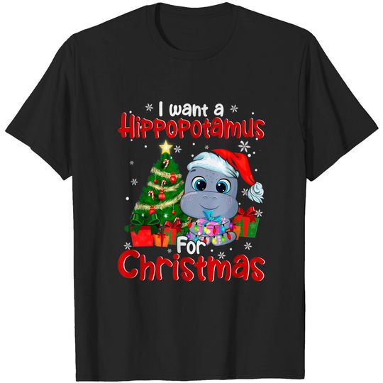 I Want A Hippopotamus For Christmas Santa Hippopotamus Lover T-Shirt