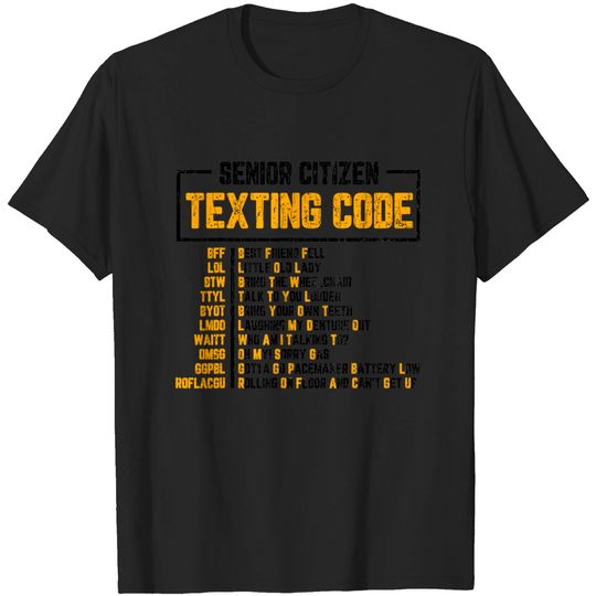 Senior Citizen Texting Code Fun Elder 70th Birthday Graphic T-Shirt