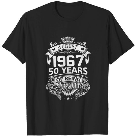 50 Years of Being Awesome 1967 August Shirt
