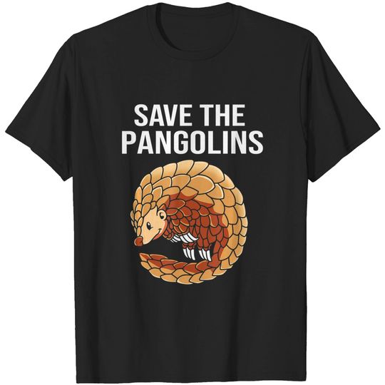 Endangered Animals Save The Pangolins T-Shirt
