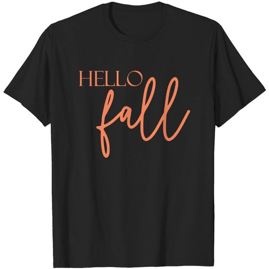 Hello Fall - Fall - T-Shirt