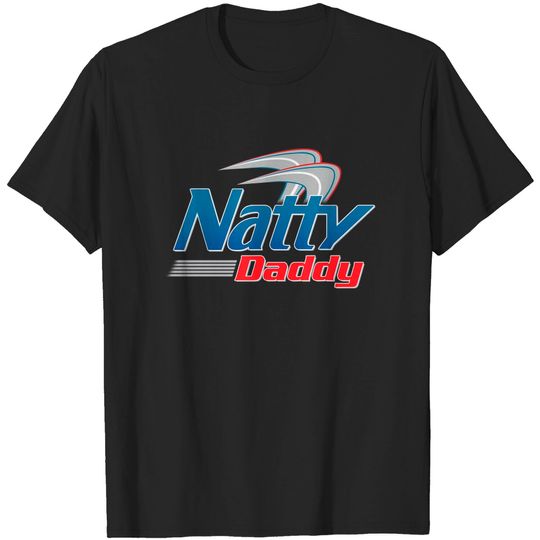 Natty Daddy Mens Womens T Shirt