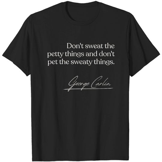 George Carlin / Funny Quote Design - George Carlin - T-Shirt