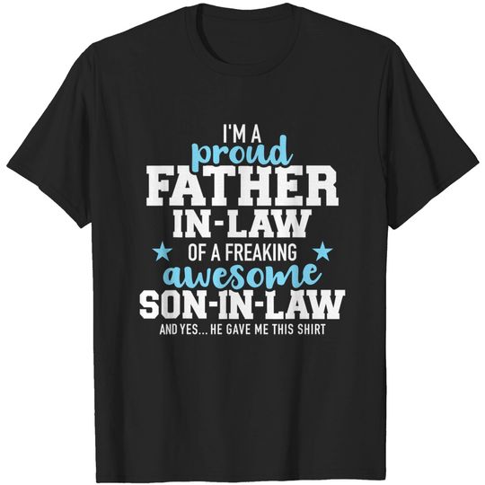Proud Father-In-Law Of A Freaking Awesome Son-In-Law T-Shirt
