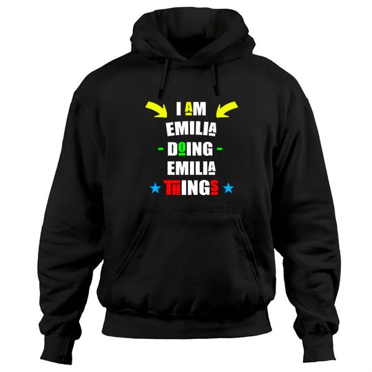 I'm Emilia Doing Emilia Things Personalized Name Pullover Hoodie