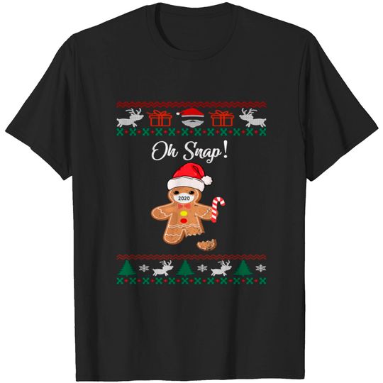 ugly christmas sweater oh snap - Ugly Christmas Sweater - T-Shirt