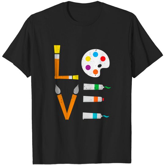 I Love Art Gift Funny Art Lover Colorful Painter T-Shirt