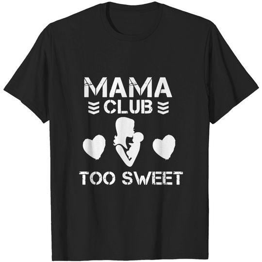 Mama Club is Too Sweet - Bullet Club - T-Shirt