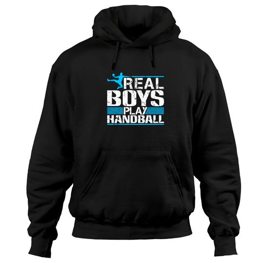 Real Boys Play Handball Pullover Hoodie