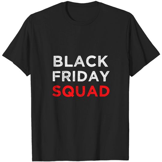 BLACK FRIDAY SQUAD - Black Friday Bitches - T-Shirt