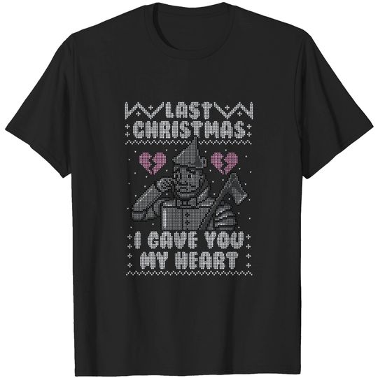 Last Christmas! - Ugly Christmas Sweater - Ugly Christmas Sweater - T-Shirt