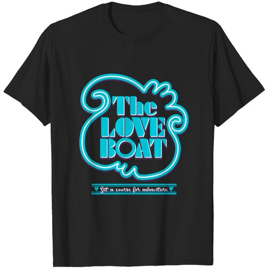 The Love Boat: Set a Course for Adventure - The Love Boat - T-Shirt