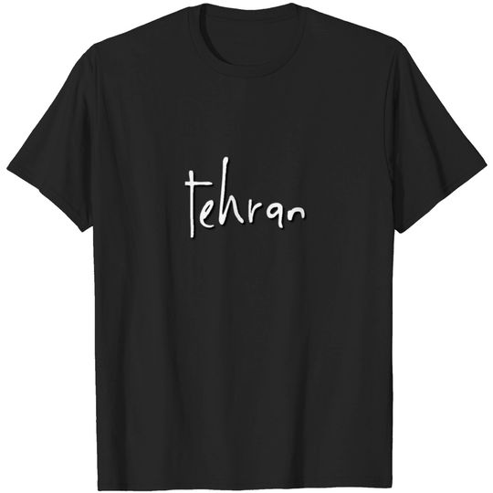 Tehran Iran T Shirt