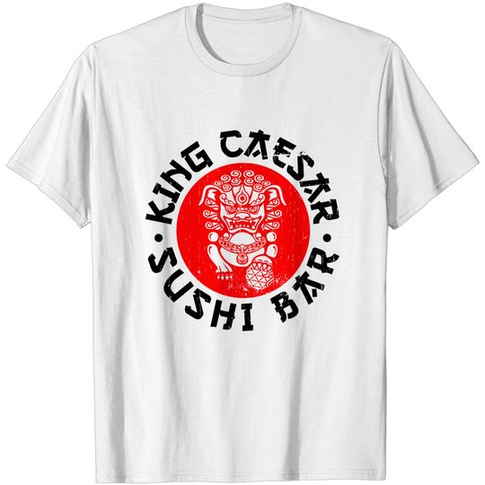 KING CAESAR SUSHI BAR - 2.0 - Kerzilla - T-Shirt