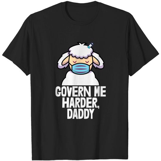 Harder Daddy T-shirt Govern Me Harder