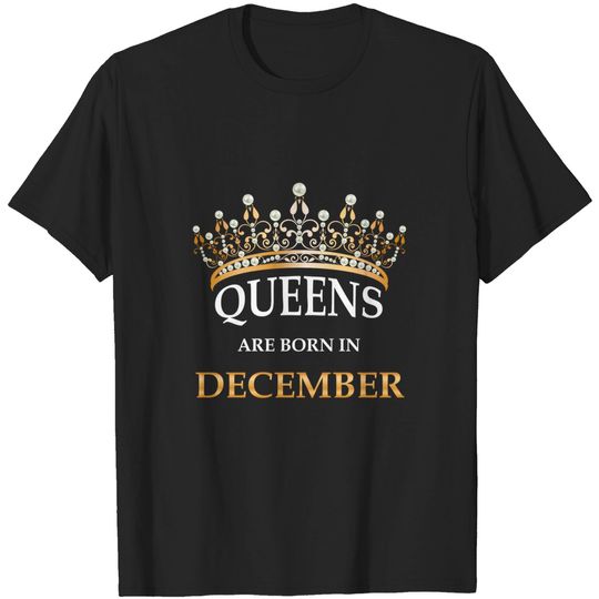 Women's Queens Are Born In December T-Shirt